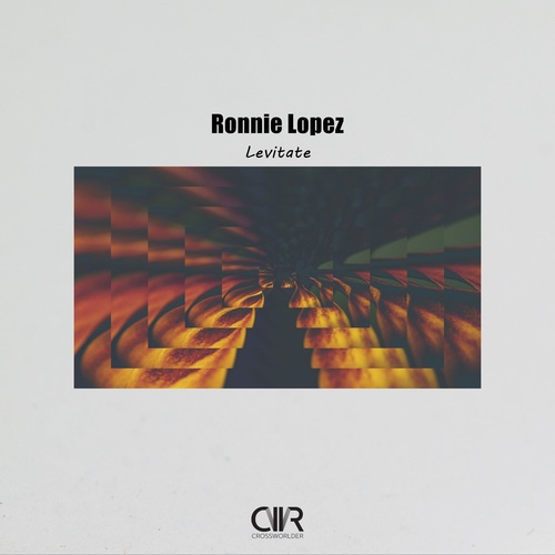 Ronnie Lopez - Levitate [CWR269A]